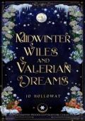 Midwinter Wiles & Valerian Dreams (The Enchanted Woods Cottagecore Collection #10)
