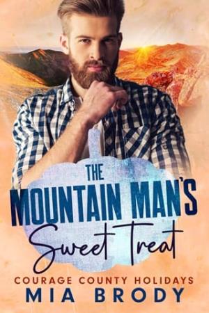 The Mountain Man’s Sweet Treat (Courage County Holidays #2)