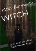 Witch (Gray Wolf Security #24)