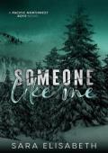 Someone Like Me (Pacific Northwest Boys #2)