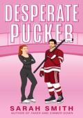 Desperate Pucker (Denver Bashers #6)