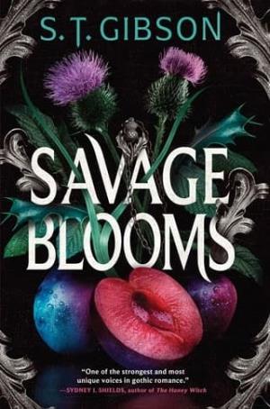 Savage Blooms (Unearthly Delights #1)