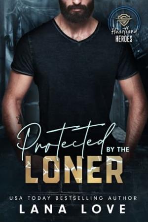 Protected by the Loner (The Men of Ghost Security #2)