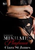 Mikhail''s Playhouse (House of Lustz Book 1)
