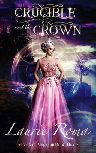 Crucible and the Crown (Misfits of Magic Book 3)