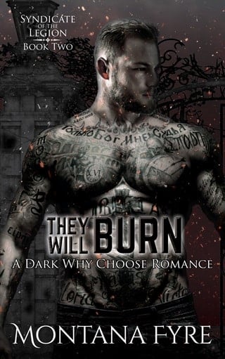 They Will Burn: A Dark Why Choose Romance (Syndicate of the Legion Book 2)