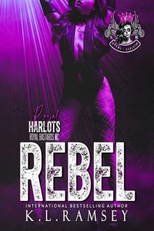 Rebel (The Royal Harlots MC #7)