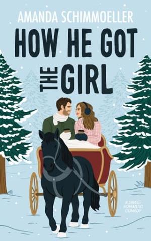 How He Got the Girl (Sweeter Than Fiction #2)