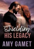 Shielding his Legacy (Shattered SEALs #7)