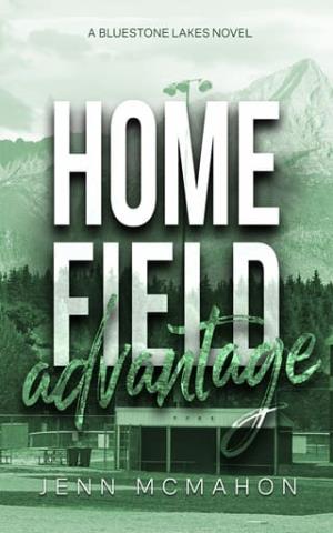 Home Field Advantage (Bluestone Lakes #2)
