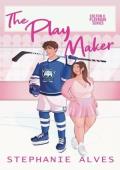The Play Maker (Colton U Playbook #2)