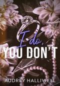 I Do, You Don’t (You Don’t #1)