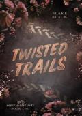 Twisted Trails (Rogue Riders Duet #2)