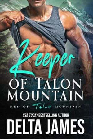 Keeper of Talon Mountain (Men of Talon Mountain #4)