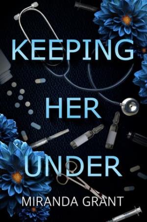 Keeping Her Under (Deranged Highway, #1)