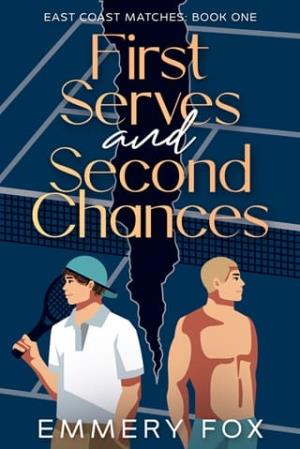 First Serves and Second Chances (East Coast Matches #1)