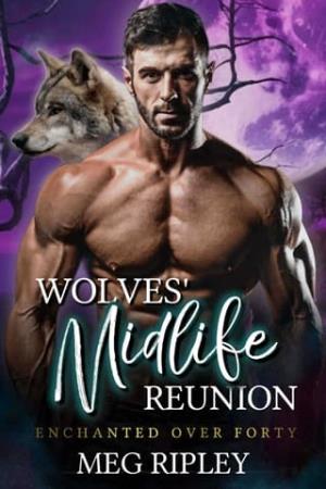 Wolves’ Midlife Reunion (Shifter Nation: Enchanted Over Forty #3)