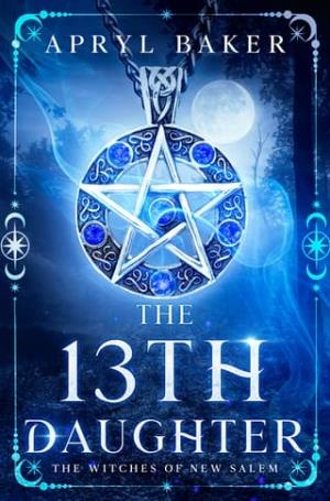 The 13th Daughter (The Witches of New Salem #1)