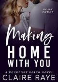 Making Home with You (The Rockport Beach #3)