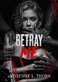 Betray Me (Devastation Game #2)