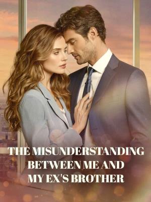 The misunderstanding between me and my ex’s brother