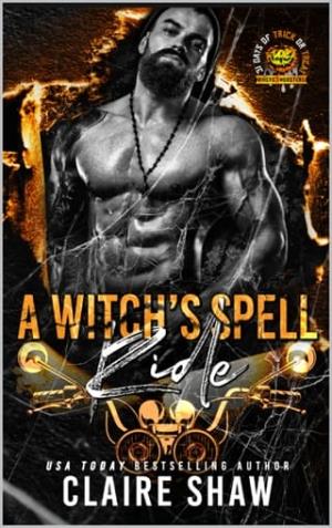 A Witchy Spell Ride (31 Days of Trick or Treat, Bikers and Mobsters #15)