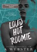 Loud Hot Roomie (Taboo Streets #4)