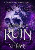 Sophie’s Ruin (Crimson and Shadows #2)