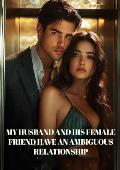My husband and his female friend have an ambiguous relationship