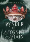 Under the Cygnet Moon (The Serendith Saga #1)