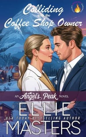 Colliding with the Coffee Shop Owner (Angel’s Peak #7)