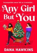 Any Girl But You (Meet Cute in Minnesota #2)