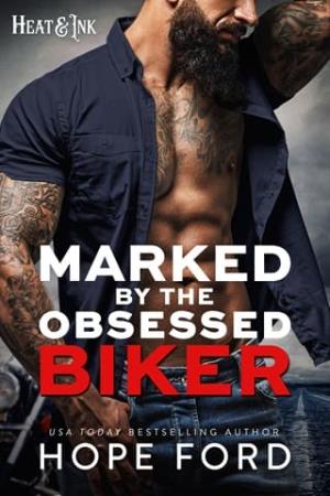 Marked By the Obsessed Biker (Heat & Ink #9)