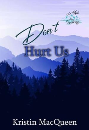 Don’t Hurt Us (Maple Springs #4)