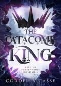The Catacomb King (Rise of Persephone #1)