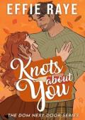 Knots About You (The Dom Next Door #1)