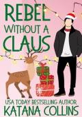 Rebel Without a Claus