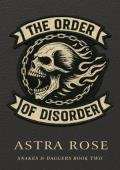 The Order of Disorder (Snakes & Daggers #2)