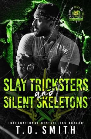 Slay Tricksters and Silent Skeletons (31 Days of Trick or Treat: Biker & Mobster #17)
