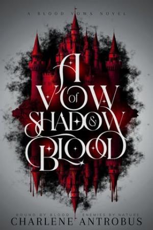 A Vow of Shadow and Blood (Blood Vows #1)
