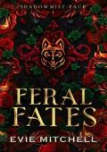 Feral Fates (Shadowmist Pack #1)
