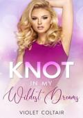 Knot in My Wildest Dreams, Part 2