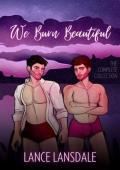 We Burn Beautiful