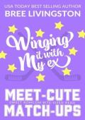 Winging it with My Ex (Meet-Cute Match-Ups #1)