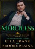 Merciless (Park Avenue Kings #4)