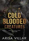 Cold-Blooded Creatures (Bleeding Souls duet #1)