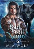 Bad Wolf’s Nanny (Silvermist Wolves #3)
