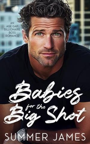 Babies for the Big Shot (Happy Ever Alpha Daddies)