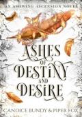 Ashes of Destiny and Desire (The Ashwing Ascension Adventures #1)