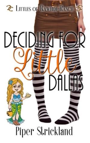 Deciding for Little Dallas (Littles of Rawhide Ranch #15)